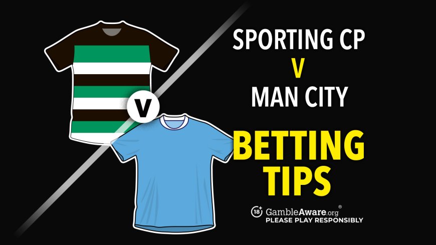 Sporting vs Man City prediction, tips, odds and how to watch