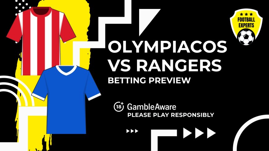 Olympiacos vs Rangers predictions, odds and betting tips