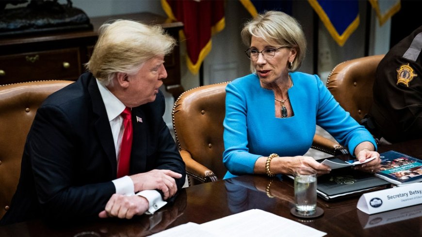 Betsy DeVos joins Trump’s call to 'disband' the Department of Education and 're-empower' families