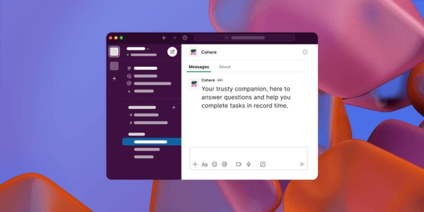 The Cohere AI App Is Now Available in Slack