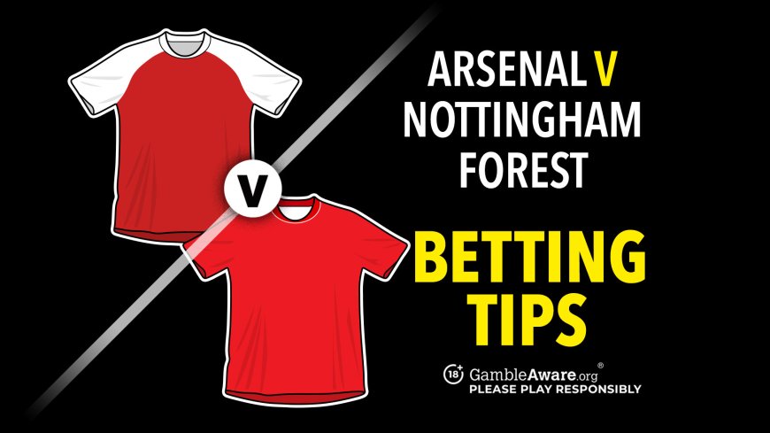 Arsenal vs Nottingham Forest prediction, odds, tips and how to watch