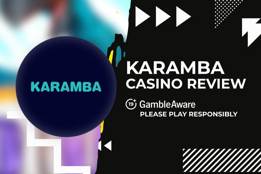 Karamba Casino review: Games, bonuses, features, and more (2024)