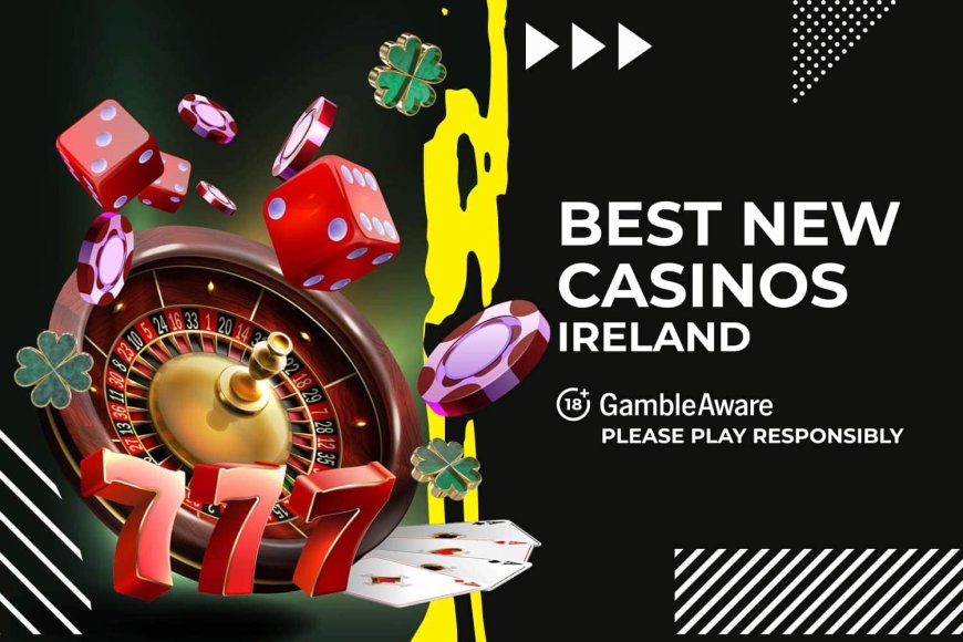 Best new casinos in Ireland