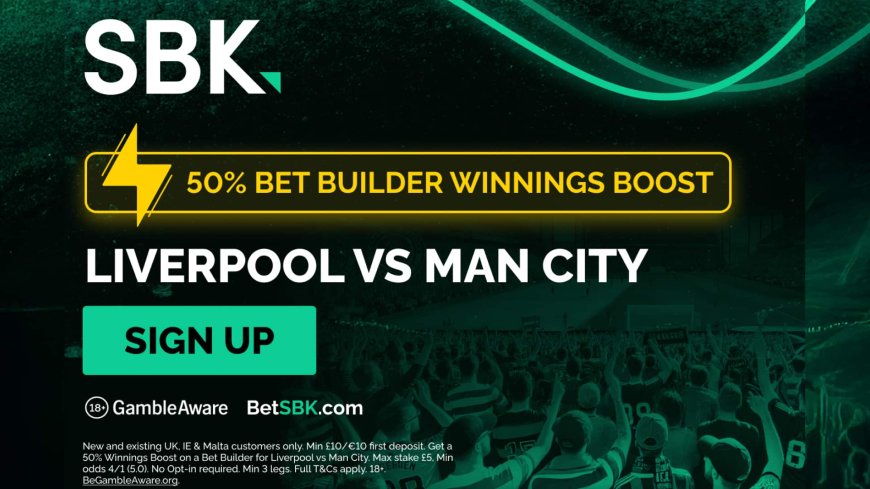 Get a 50% Bet Builder Boost on Liverpool vs Man City!