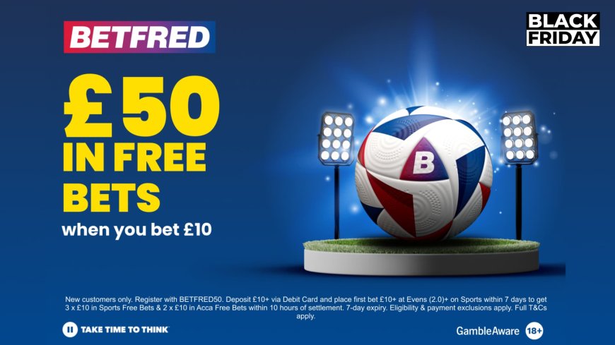 Cyber Monday with Betfred: Unlock £50 in Free Bets with a £10 Stake