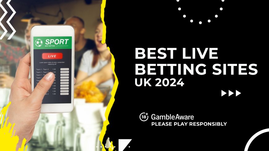 Best live betting sites and in-play bookmakers in December 2024