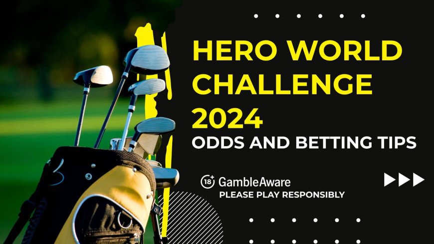 Hero World Challenge 2024 golf betting preview: odds, predictions and tips