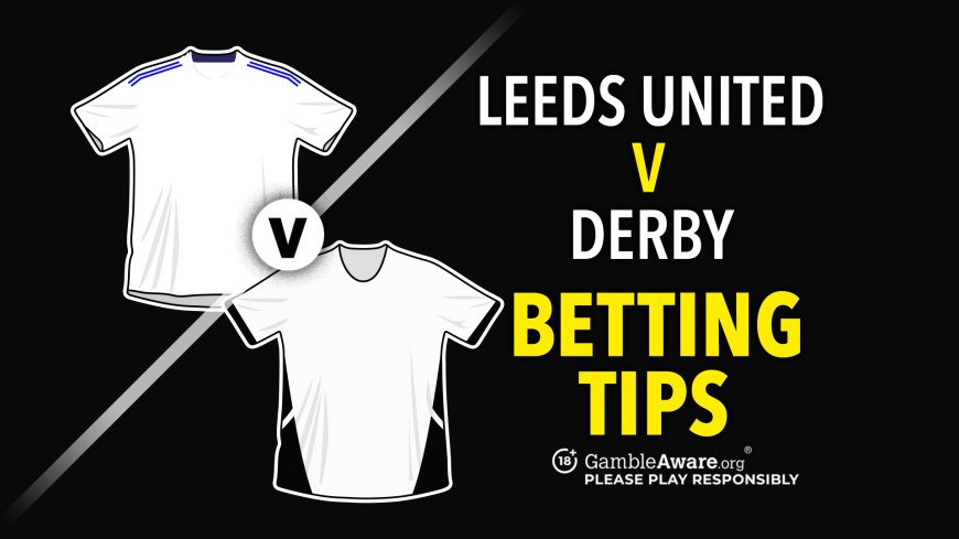 Leeds United vs Derby prediction, odds, betting tips and how to watch