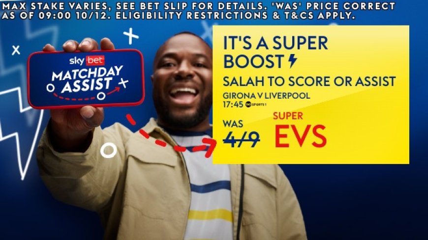 Girona vs Liverpool Super Boost: Salah to score or assist NOW EVENS on Sky Bet