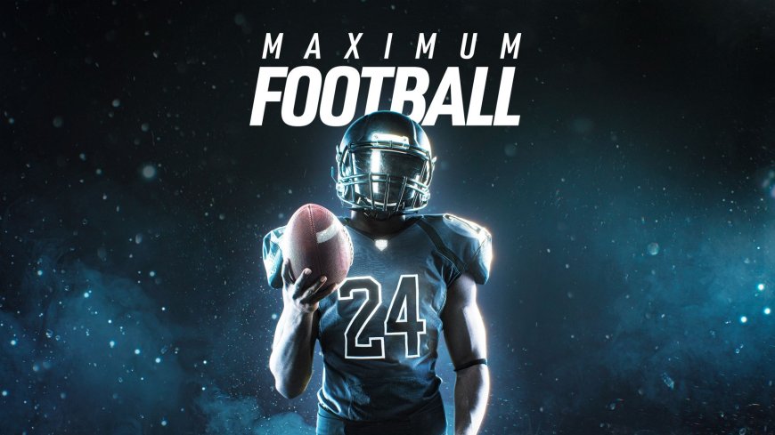 Maximum Football: 3 Tips For Success