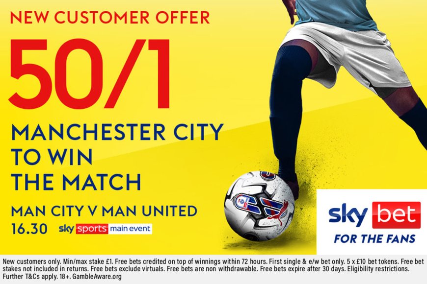 Manchester City v Manchester United betting offer: Get 50/1 on Man City to win with Sky Bet