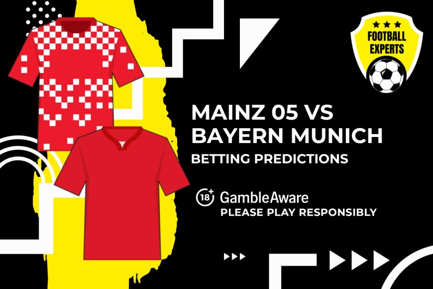 Mainz 05 vs Bayern Munich predictions, odds and betting tips