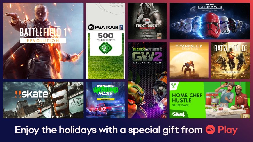 Enjoy A Rewards and Gift Filled Holiday Season This Month with EA Play 