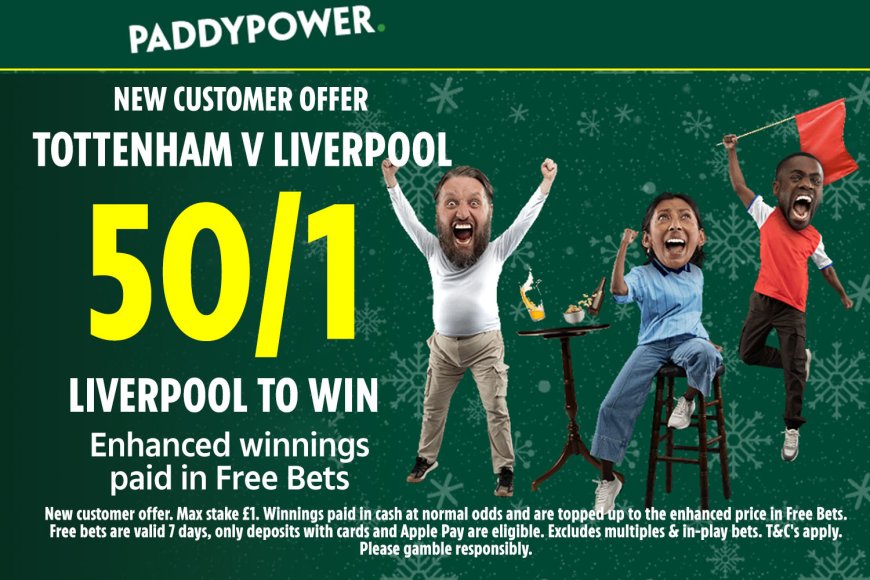 Tottenham v Liverpool betting offer: Get 50/1 on Reds to win with Paddy Power