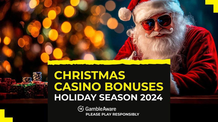 Best Christmas casino bonuses for the 2024 holiday season