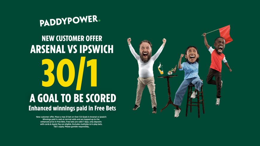 Arsenal vs Ipswich betting offer: Get 30/1 on Arsenal to win on Paddy Power