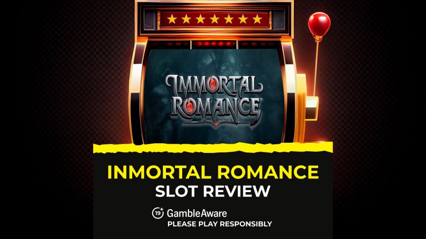 Immortal Romance Slot Review