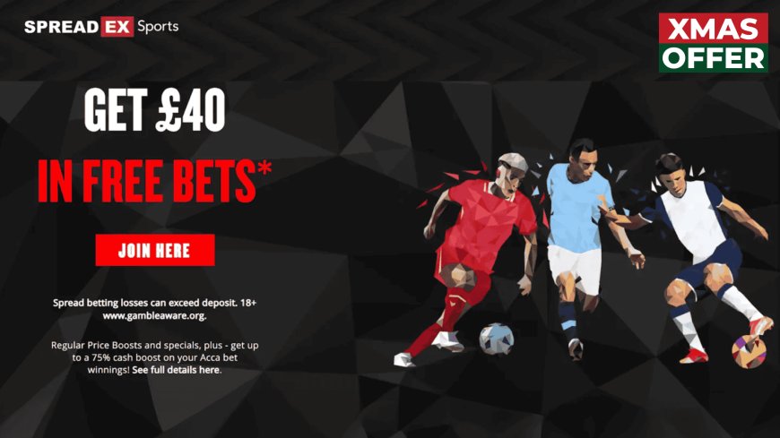 Spreadex New Customer Christmas Offer: Bet £10 Get £40 in Free Bets