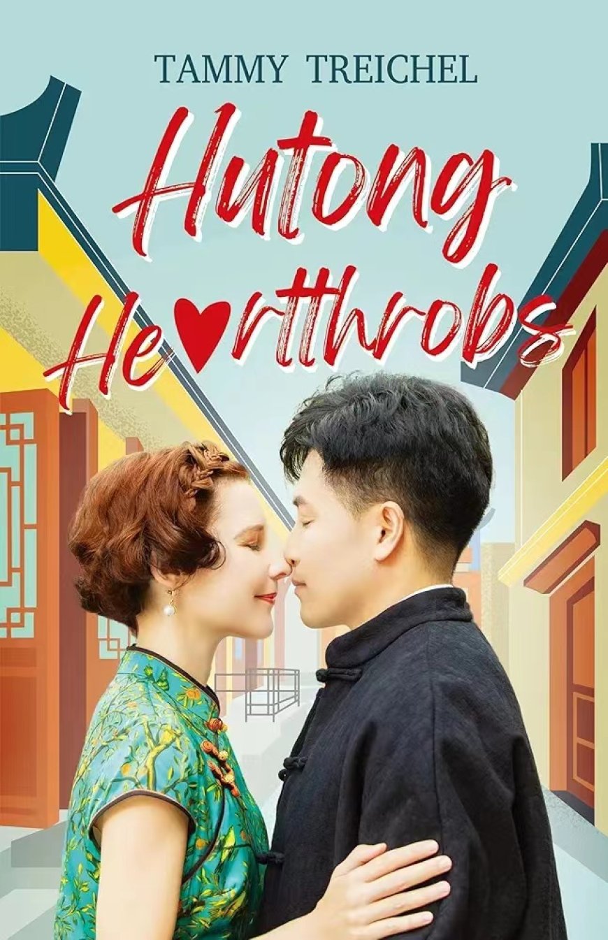 ‘Hutong Heartthrobs’ Memoir Explores Unlikely Romance in Beijing