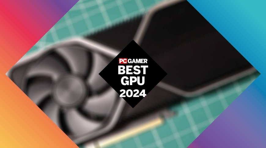 PC Gamer Hardware Awards: The best graphics card of 2024