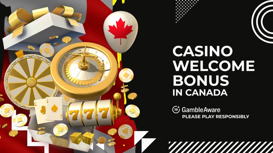 Best casino welcome bonus in Canada 2025