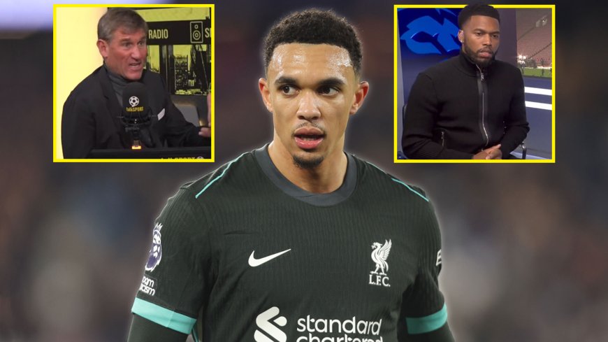 ‘Clueless’ – Simon Jordan slams Daniel Sturridge for comments on Trent Alexander-Arnold