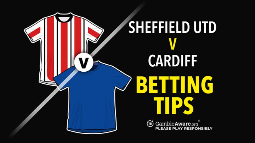 Sheffield United vs Cardiff prediction, odds, betting tips and how to watch