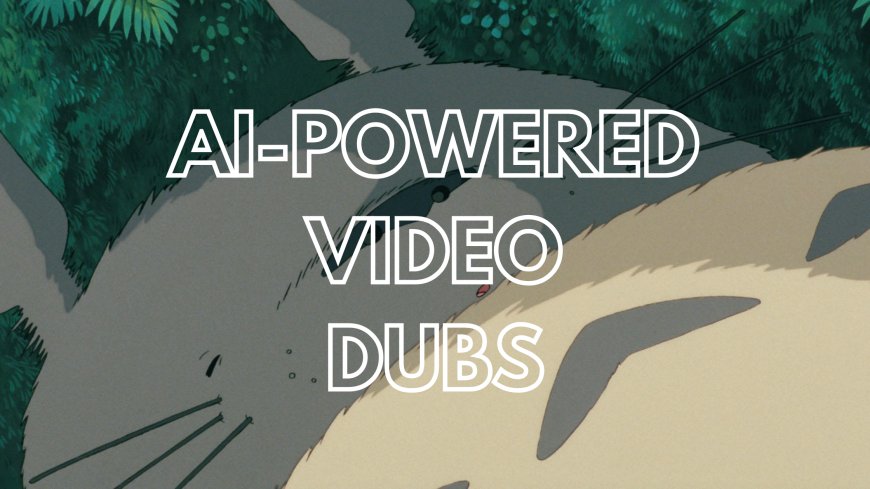 AI Dubs Over Subs? Translating and Dubbing Videos with AI