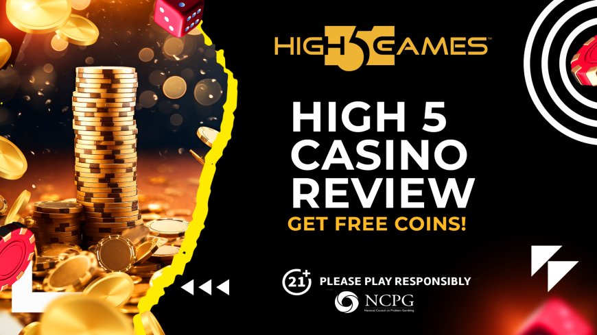 High 5 Casino review [2025] – Get free coins on sign-up!