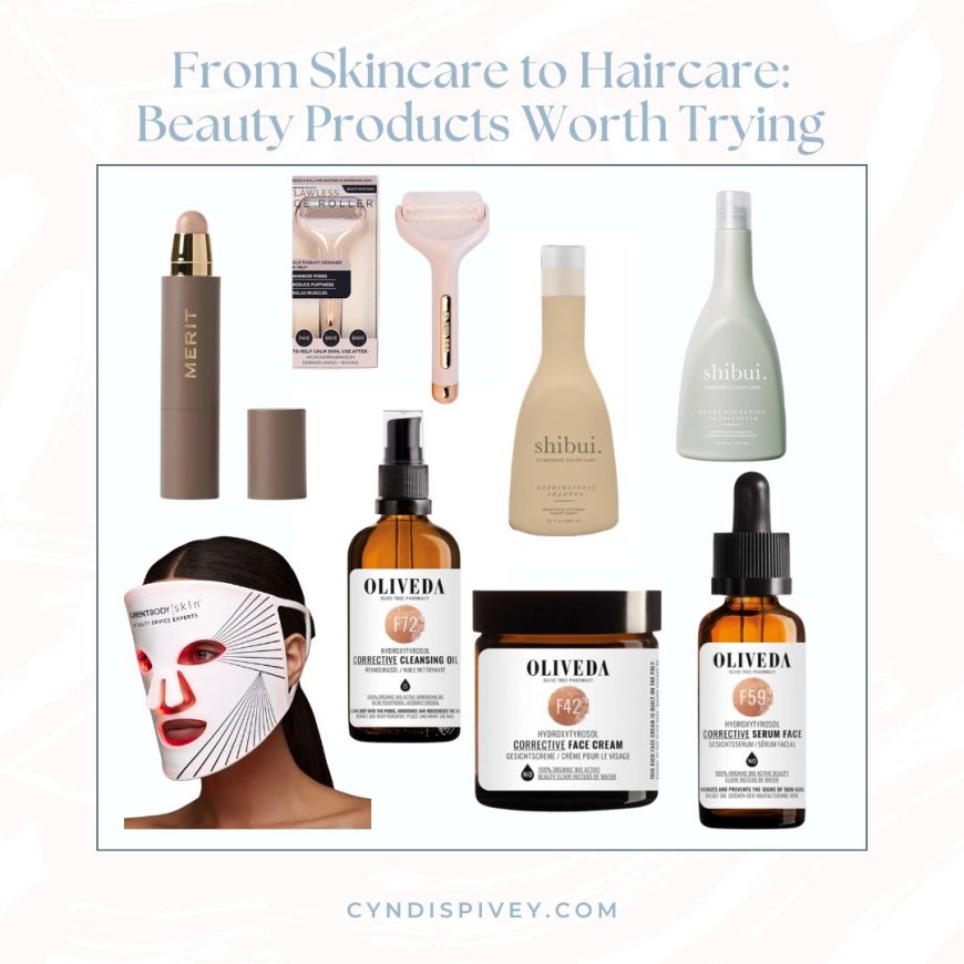 From Skincare to Haircare: Beauty Products Worth Trying