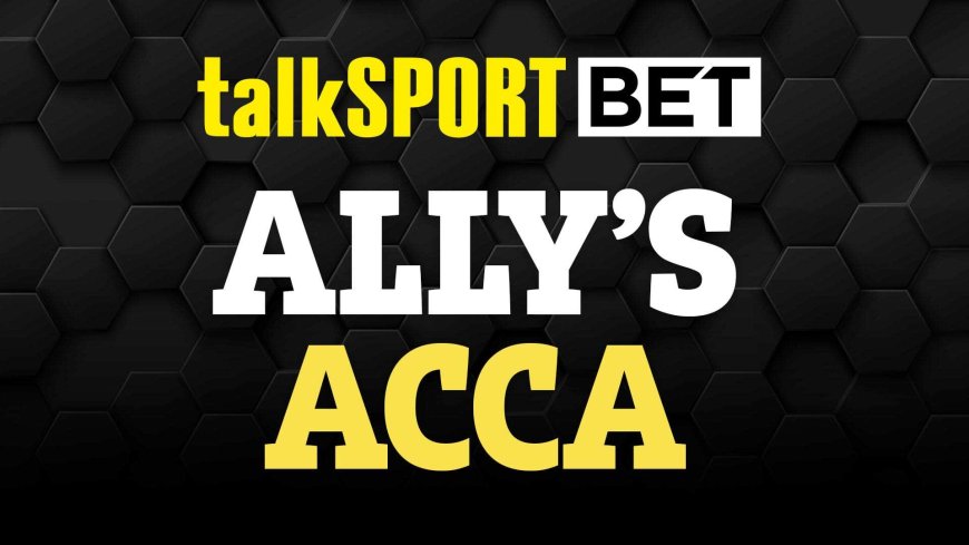 Ally’s Acca boost: Get Sheffield Utd, Atletico, Barcelona & Juventus to win NOW 30/1