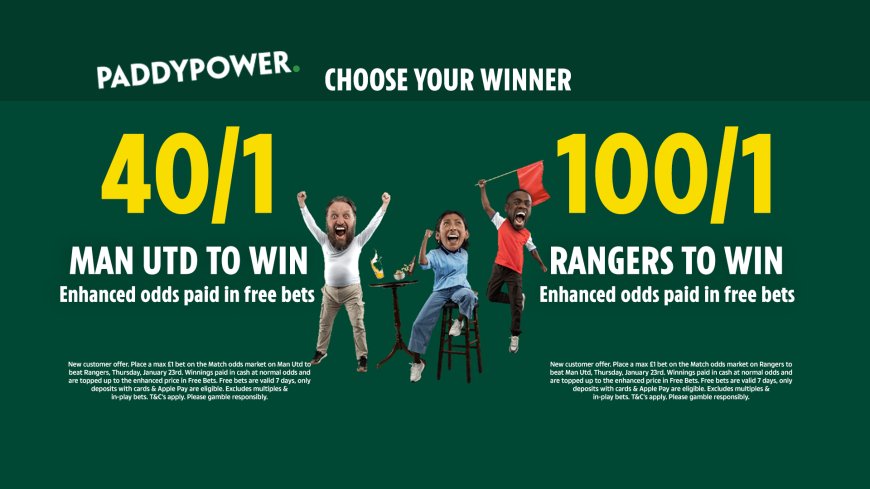 Man United vs Rangers betting offer: Get 40/1 or 100/1 on Paddy Power