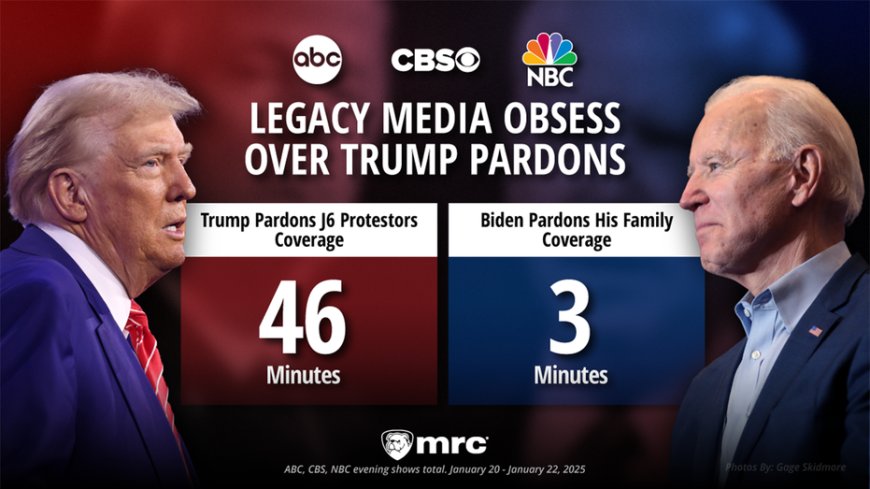 ABC, CBS, NBC spent over 46 minutes covering Trump Jan. 6 pardons, 3 minutes on Biden pardoning his family